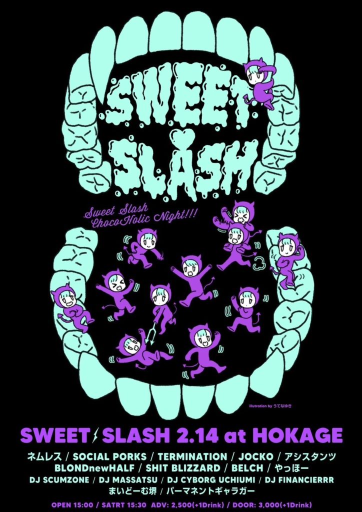 SWEET SLASH CHOCOHOLIC NIGHT!!