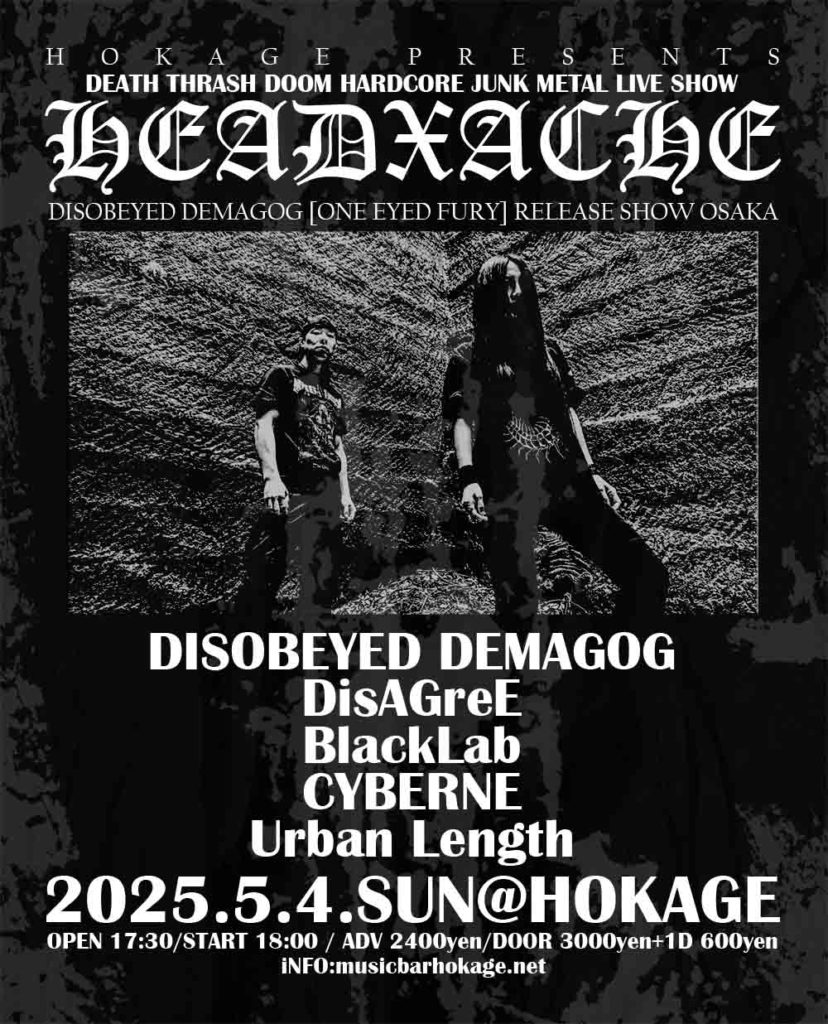 HEADACHE-DISOBEYED DEMAGOG [ONE EYED FURY]RELEASE SHOW OSAKA-