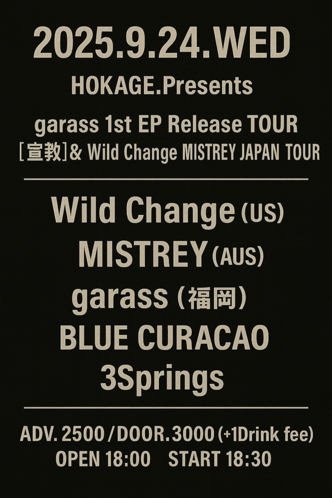garass 1st EP Release TOUR [宣教] & Wild Change & MISTREY JAPAN TOUR